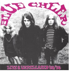 Blue Cheer - Live & Unreleased '68/'74