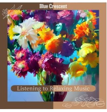Blue Crescent, Shinji Iwata - Listening to Relaxing Music
