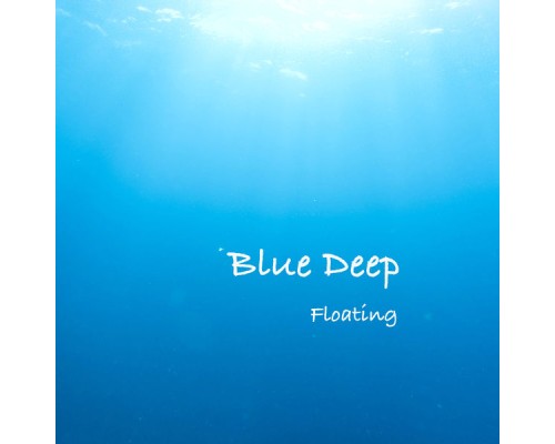 Blue Deep - Floating