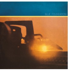 Blue Foundation - Blue Foundation