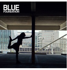 Blue Foundation - Brother & Sister