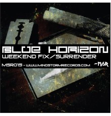 Blue Horizon - Weekend Fix/Surrender