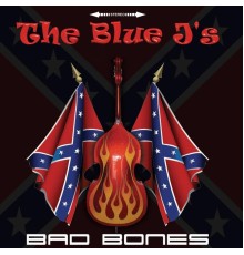 Blue J's - Bad Bones