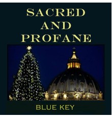 Blue Key - Sacred and Profane