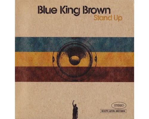 Blue King Brown - Stand Up