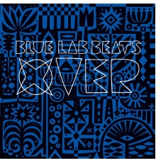 Blue Lab Beats - Xover