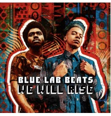 Blue Lab Beats - We Will Rise EP