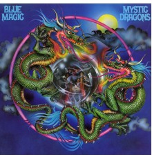 Blue Magic - Mystic Dragons