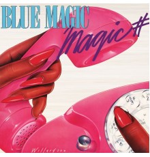 Blue Magic - Magic #