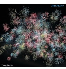 Blue Matter - Deep Below