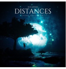 Blue Minder - Distances (Piano Collection)