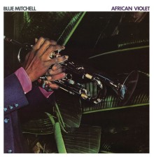 Blue Mitchell - African Violet