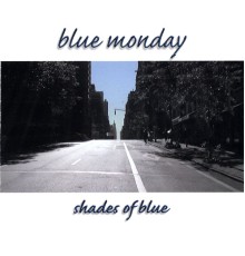 Blue Monday - Shades of Blue