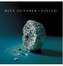 Blue October - Foiled