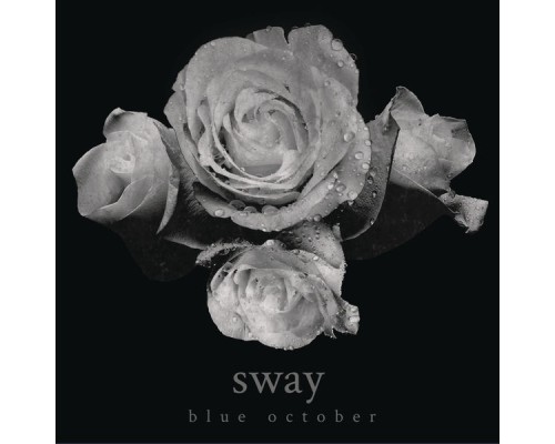 Blue October - Sway