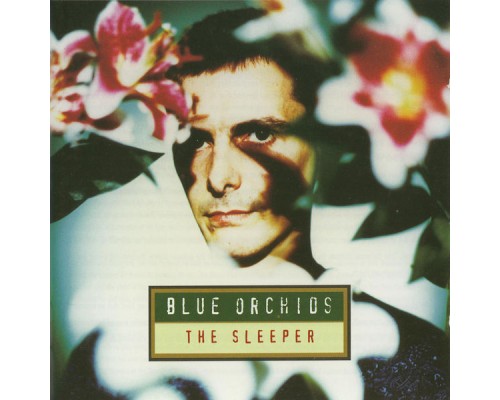 Blue Orchids - The Sleeper