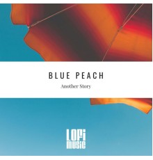 Blue Peach - Another Story