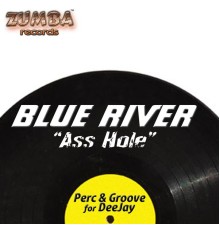 Blue River - Ass Hole