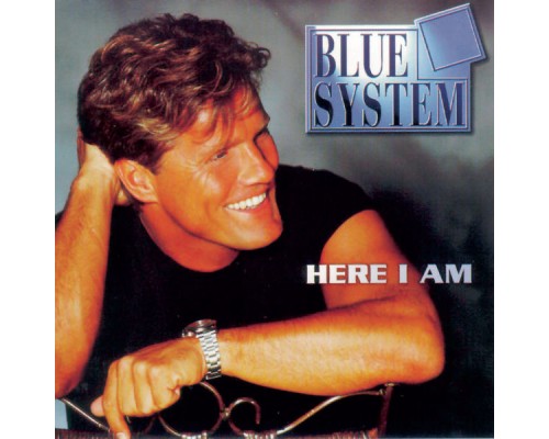 Blue System - Here I Am