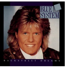 Blue System - Backstreet Dreams