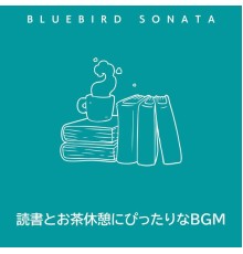 Bluebird Sonata, Mao Goto - 読書とお茶休憩にぴったりなbgm