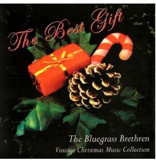 Bluegrass Brethren - The Best Gift