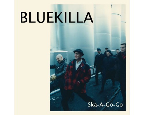 Bluekilla - Ska-A-Go-Go