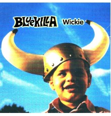 Bluekilla - Wickie