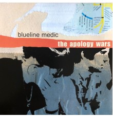 Blueline Medic - The Apology Wars