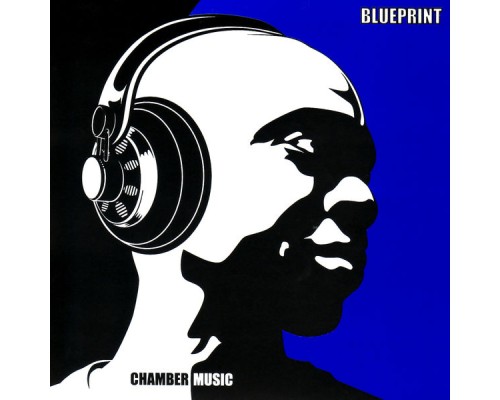 Blueprint - Chamber Music : Instrumental Album