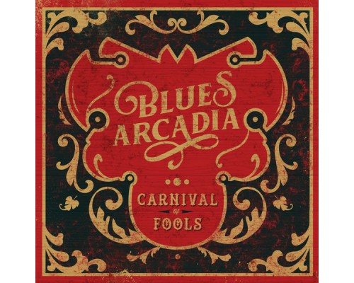 Blues Arcadia - Carnival Of Fools