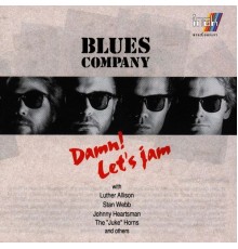 Blues Company - Damn! Let's Jam