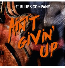 Blues Company - Ain't Givin' Up