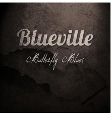 Blueville - Butterfly Blues