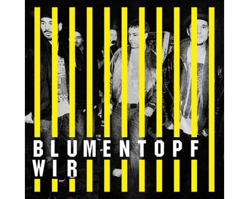 Blumentopf - Wir