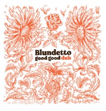 Blundetto - Good Good Dub