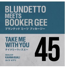 Blundetto - Take Me with You