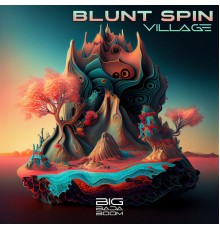 Blunt Spin - Village