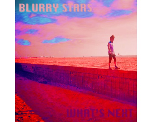 Blurry Stars - What's Next