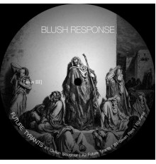 Blush Response - Future Tyrants