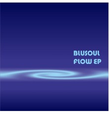 Blusoul - Flow EP