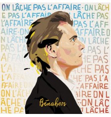 Bénabar - On lâche pas l'affaire