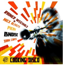 BnoiSe - Cooking Disco EP