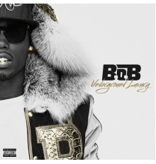 B.o.B - Underground Luxury