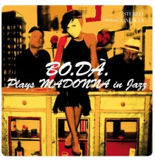 Bo.Da' - Plays Madonna In Jazz