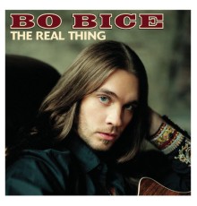 Bo Bice - The Real Thing