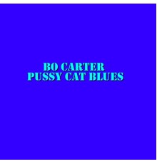 Bo Carter - Pussy Cat Blues