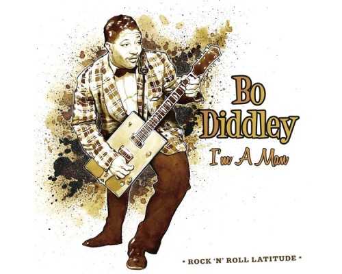 Bo Diddley - I'm A Man