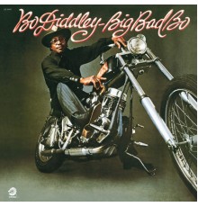 Bo Diddley - Big Bad Bo