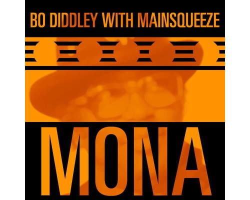 Bo Diddley with Mainsqueeze - Mona